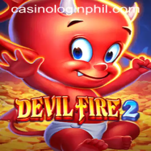 Exploring DevilFire2 and Its Intriguing Connection with Phil Casino Login